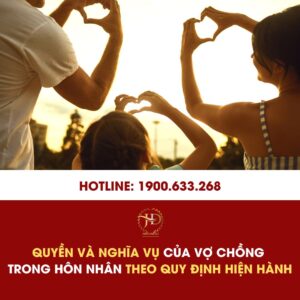 Quyền và nghĩa vụ của vợ chồng trong hôn nhân theo quy định hiện hành