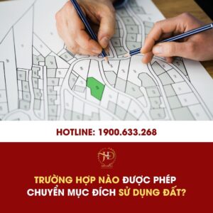 Trường Hợp Nào Được Phép Chuyển Mục Đích Sử Dụng Đất?