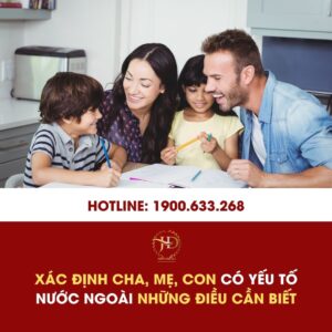 Xác định cha mẹ con có yếu tố nước ngoài