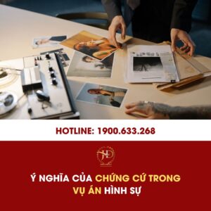 Ý nghĩa của chứng cứ trong vụ án hình sự