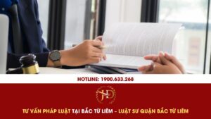 Tư Vấn Pháp Luật Tại Quận Bắc Từ Liêm – Luật Sư Quận Bắc Từ Liêm