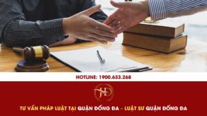 Tư Vấn Pháp Luật Tại Quận Đống Đa – Luật Sư Quận Đống Đa