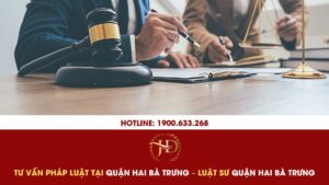 Tư Vấn Pháp Luật Tại Quận Hai Bà Trưng – Luật Sư Quận Hai Bà Trưng