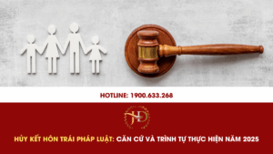 Hủy Kết Hôn Trái Pháp Luật: Căn Cứ Và Trình Tự Thực Hiện Năm 2025