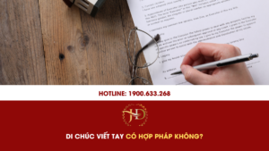Di Chúc Viết Tay Có Hợp Pháp Không?