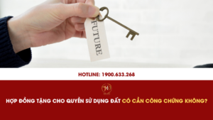 Hợp Đồng Tặng Cho Quyền Sử Dụng Đất Có Cần Công Chứng Không?